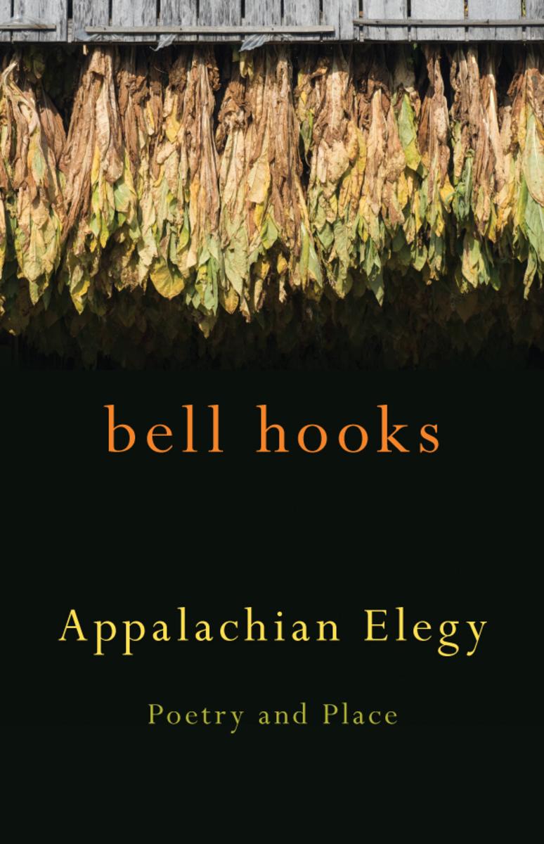 Cover of bell hooks’ Appalachian Elegy: Poetry and Place