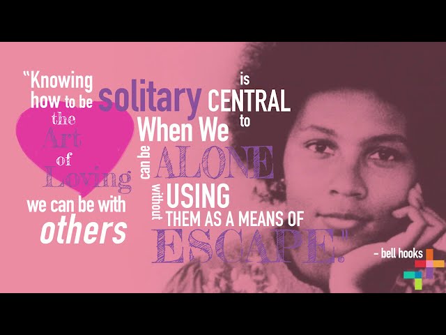 Quote graphic with a portrait of bell hooks and the text: “Knowing how to be solitary is central when we can be alone without using them as a means of escape.”
